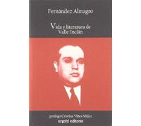 Vida y literatura de Valle- Inclán: 2 (Historiadores)