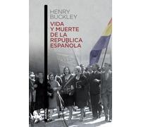 Vida Y Muerte De La Republica Española