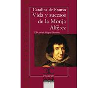 vida y sucesos de la monja alferez: 337 (CLASICOS CASTALIA. C/C.)