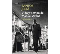 Vida y tiempo de Manuel Azaña (Ensayo | Biografía)