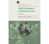 Vidal I Barraquer. Cardenal De La Pau - Volumen 1 (Biblioteca Abat Oliba)