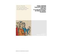 Vidal Mayor. Traducción aragonesa De La Obra "in excelsis Dei Thesauris" De Vida: Traducción aragonesa de la obra "In excelsis Dei Thesauris" de Vidal Canellas. Vocabulario: 4 (Papers d'Avignon)