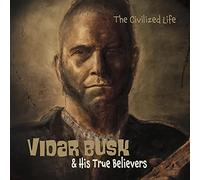 Vidar His True Believers Busk - The Civilized Life