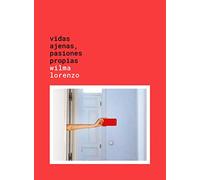 Vidas ajenas, pasiones propias (Literatura ilustrada)