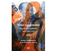 vidas construidas: biografias de arquitectos (2ª ed.)