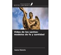 Vidas de los santos: modelos de fe y santidad
