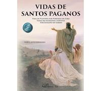 Vidas de santos paganos: Vida de Plotino por Porfirio de Tiro. Vidas de filósofos y sofistas por Eunapio de Sardes (SIN COLECCION)