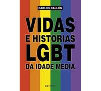 Vidas e historias LGBT da Idade Media (OBRAS DE REFERENCIA - XERAIS UNIVERSITARIA - HISTORIA E XEOGRAFÍA)