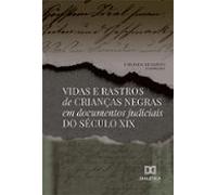 Vidas E Rastros De Crianças Negras Em Documentos Judiciais Do Século X