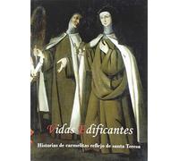 VIDAS EDIFICANTES. HISTORIAS DE CARMELITAS