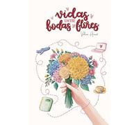 Vidas entre bodas y flores