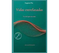 Vidas entrelazadas: La red que nos une