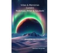 Vidas & Memórias - Contém Nostalgia Amor & Saudade (ebook)