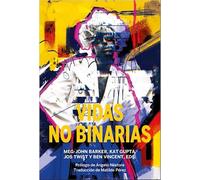 Vidas no binarias: Una antología de identidades interseccionales (SIN COLECCION)
