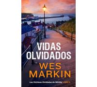 Vidas Olvidadas: Forgotten Lives: Las Víctimas Olvidadas de Whitby, Libro 2