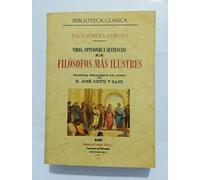Vidas, opiniones y sentencias de los filósofos más ilustres