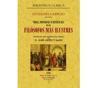 Vidas, opiniones y sentencias de los filósofos más ilustres (BIOGRAFIAS)