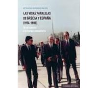 Vidas Paralelas De Grecia Y España (1974-1985). De Dictaduras A La Eur