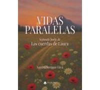 vidas paralelas. segunda parte de las cuerdas de laura