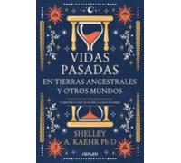 Vidas pasadas en tierras ancestrales y otros mundos