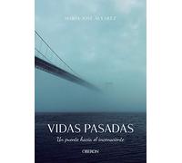 Vidas pasadas. Un puente hacia el inconsciente (Libros singulares)