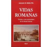 Vidas Romanas: Treinta Y Tres Personajes De La Roma Eterna