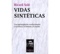 Vidas sintéticas: Una aproximación revolucionaria a la ciencia, la historia y la mente: 120 (Metatemas)