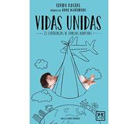 Vidas Unidas: 22 Experiencias de Familias Adoptivas (VIVA)