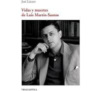 Vidas Y Muertes De Luis Martín-santos (2ª Ed.)