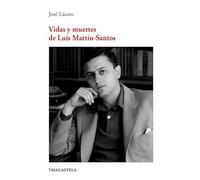 VIDAS Y MUERTES DE LUIS MARTIN-SANTOS (LITERATURA)