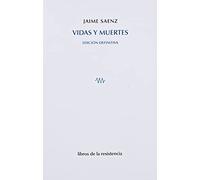 Vidas y muertes: Edición definitiva: 27 (Colección ποίησις [poíesis])