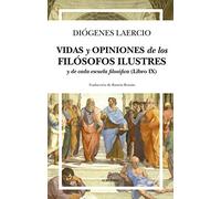 Vidas y Opiniones de Los Filósofos Ilustres y De Cada Escuela filosófica (Libro IX) (Filosofía y pensamiento)