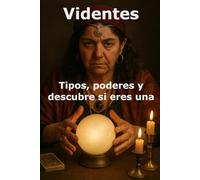 Videntes Tipos, poderes y descubre si eres una