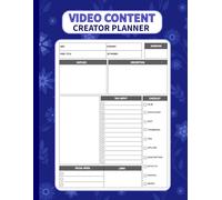 Video Content Creator Planner: Notebook for Tracking & Planning Your Social Media Content with Ease to Streamline Your Content Creation Process and Stay Organized
