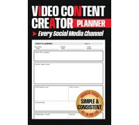 Video Content Creator Planner: Video Planning, Content Organization, Production Workflow, and Performance Review for Social Media Creators