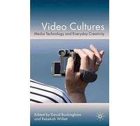 [Video Cultures: Media Technology and Everyday Creativity] (By: David Buckingham) [published: November, 2009]
