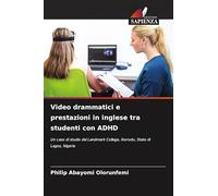 Video drammatici e prestazioni in inglese tra studenti con ADHD: Un caso di studio del Landmark College, Ikorodu, Stato di Lagos, Nigeria