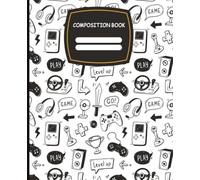 Video Game Composition Notebook | 120 Pages Wide Ruled | Gamer, Boys, Girls, Teens, School, Work, Home | 7.5 X 9.25