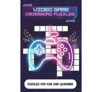 Video Game Crossword Puzzles: Crossword Puzzles with Easy to Read Print about Video Games, Computer Games, Online Gaming, eSports and more! | 6x9 ... Stimulate Your Mind, or Give as a Gift