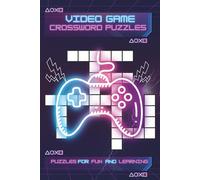 Video Game Crossword Puzzles: Crossword Puzzles with Easy to Read Print about Video Games, Computer Games, Online Gaming, eSports and more! | 6x9 ... Stimulate Your Mind, or Give as a Gift