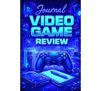 Video Game Review Journal: Retro Gamer Log Book for Tracking, Reviewing & Rating Video Games