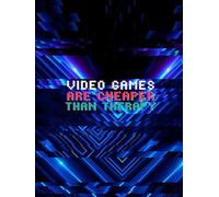 Video games are cheaper than therapy: Premium Journal