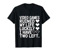 Video Games Ruined My Life Luckily I Have Two Left |- Camiseta