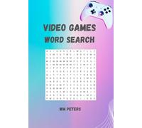 Video Games Word Search - 110 Pages of Fun: Immersive puzzles with solutions for lovers of video game culture, and all things related to video games.