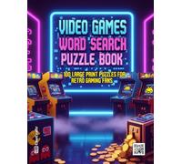 Video Games Word Search Puzzle Book: 100 Large Print Puzzles for Retro Gaming Fans | An Awesome Activity Book for Gamers of All Ages