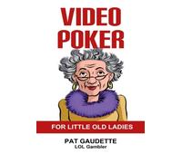 Video Poker for Little Old Ladies