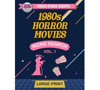 Video Store Nights: 1980s Horror Movies -- Vol 1: Large Print Word Search for 80s Horror Fans