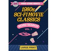 Video Store Nights: 1980s Sci-Fi Movie Classics -- Vol 1: Large Print Word Search for Adults