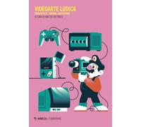 Videoarte ludica. Videogioco, cinema, machinima (Eterotopie)