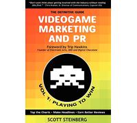Videogame Marketing and PR: Vol. 1: Playing to Win